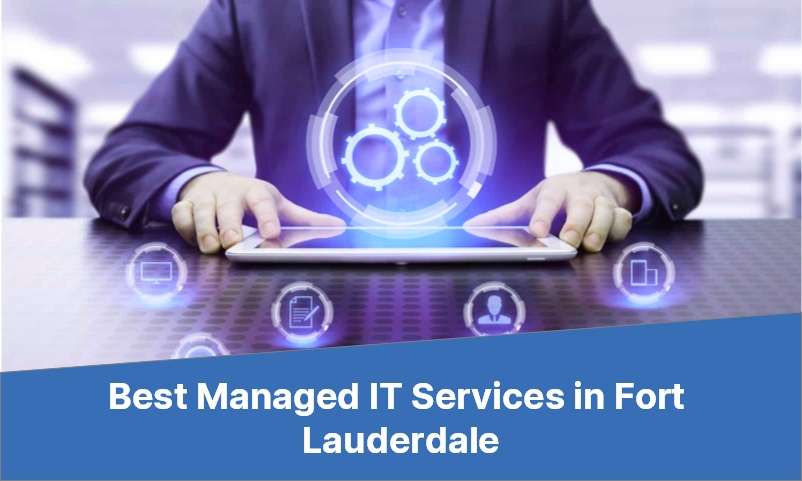 Best Managed IT Services in Fort Lauderdale