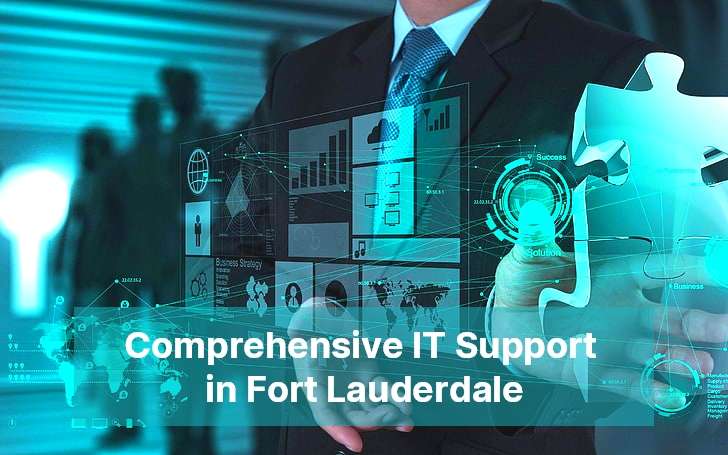 Comprehensive IT Support in Fort Lauderdale