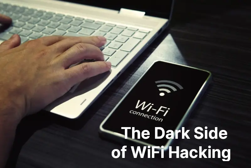 The Dark Side of WiFi Hacking 106
