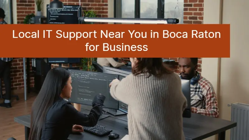 Local IT Support Near Me in Boca Raton for Business 121